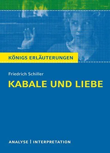 Produktbild: Kabale und Liebe von Friedrich Schiller: Textanalyse und Interpretation mit Zusammenfassung, Inhaltsangabe, Charakterisierung, Szenenanalyse und ... Erläuterungen und Materialien, Band 31)