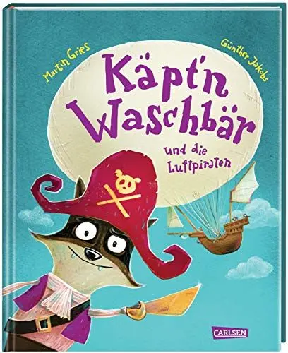 Produktbild: Käpt’n Waschbär und die Luftpiraten: Vorlesebuch für Kinder ab 5 Jahren - lustig, schräg und ungeheuer abenteuerlich!