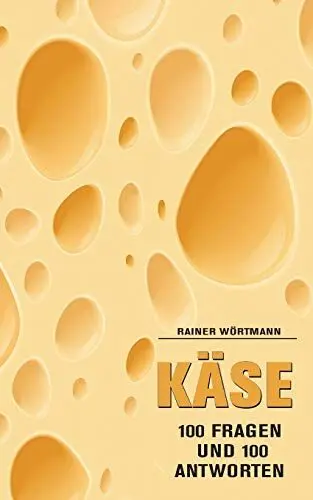 Produktbild: Käse: 100 Fragen & 100 Antworten