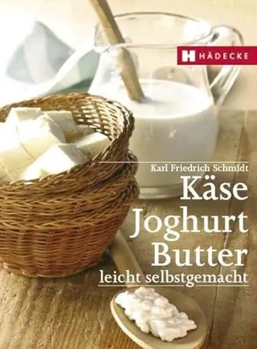 Produktbild: Käse, Joghurt, Butter: leicht selbstgemacht