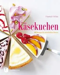Produktbild: Käsekuchen: 60 Rezepte für himmlischen Genuss