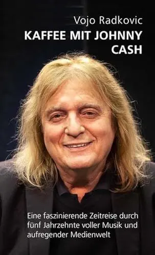 Produktbild: Kaffee mit Johnny Cash: Eine faszinierende Zeitreise durch fünf Jahrzehnte voller Musik und aufregender Medienwelt