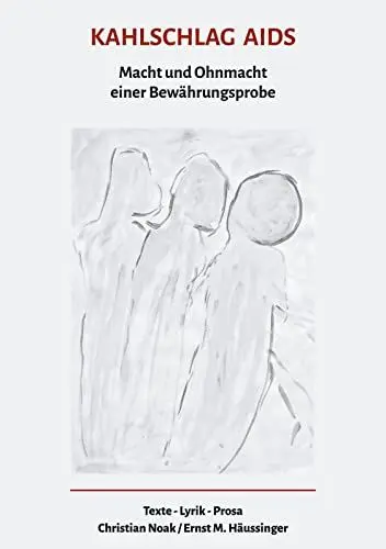 Produktbild: Kahlschlag Aids: Macht und Ohnmacht einer Bewährungsprobe