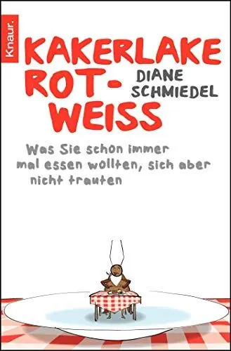 Produktbild: Kakerlake rot-weiß: Was Sie schon immer mal essen wollten, sich aber nicht trauten