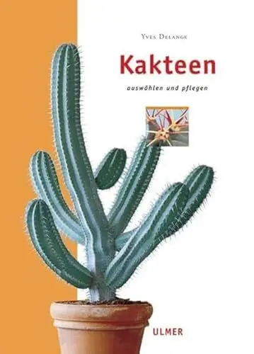 Produktbild: Kakteen: Auswählen und pflegen (Edition Ulmer)