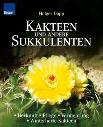 Produktbild: Kakteen und andere Sukkulenten: Herkunft, Pflege, Vermehrung Winterharte Kakteen
