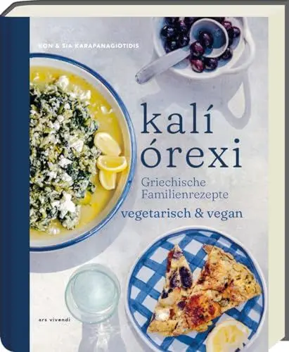 Produktbild: kalí órexi - Deutscher Kochbuchpreis 2024 GOLD - Griechische Familienrezepte Vegetarisch und Vegan-Authentische Genüsse aus der Mittelmeer-Küche-Traditionelle Aromen neu interpretiert!