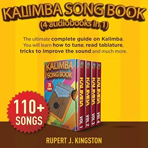 Produktbild: Kalimba Song Book (4 Books in 1): The Ultimate Complete Guide on Kalimba. You Will Learn How to Tune, Read Tablature, Tricks to Improve the Sound and Much More.