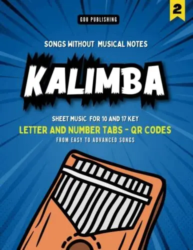 Produktbild: Kalimba Songbook: Play by Letters and Numbers. Easy to Advanced Songs that Everybody Knows (VOL. 2)