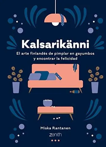 Produktbild: Kalsarikänni: El arte finlandés de pimplar en gayumbos y encontrar la felicidad (Zenith Original)