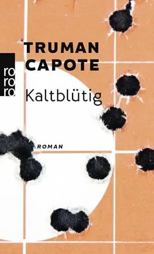 Produktbild: Kaltblütig: Wahrheitsgemäßer Bericht über einen mehrfachen Mord und seine Folgen