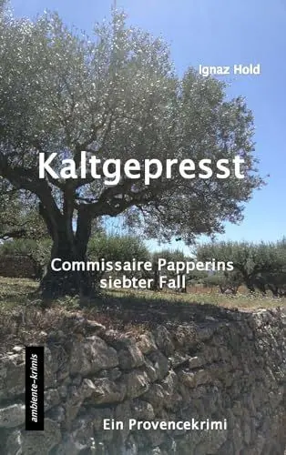 Produktbild: Kaltgepresst: Commissaire Papperins siebter Fall - ein Provencekrimi