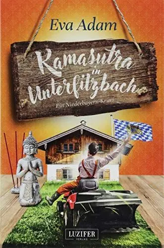 Produktbild: KAMASUTRA IN UNTERFILZBACH: Krimikomödie aus Niederbayern