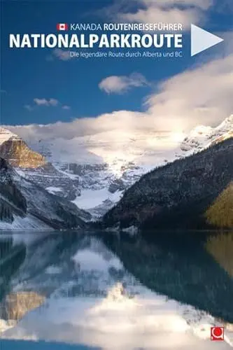 Produktbild: Kanada - Nationalparkroute: Die legendäre Route durch Alberta und British Columbia