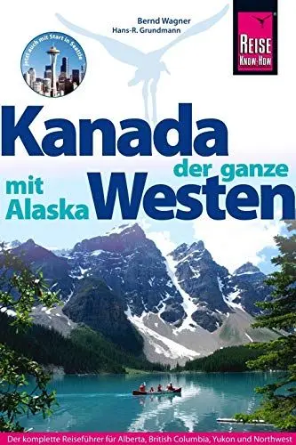 Produktbild: Kanada, der ganze Westen mit Alaska (Reiseführer)