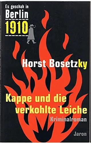 Produktbild: Kappe und die verkohlte Leiche: Kriminalroman (Es geschah in Berlin 1910)