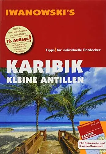 Produktbild: Karibik Kleine Antillen - Reiseführer von Iwanowski: Individualreiseführer mit Extra-Reisekarte und Karten-Download (Reisehandbuch)