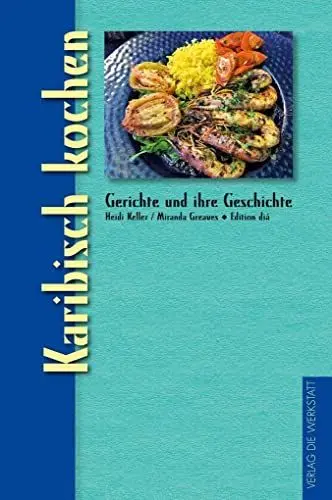 Produktbild: Karibisch kochen: Gerichte und ihre Geschichte