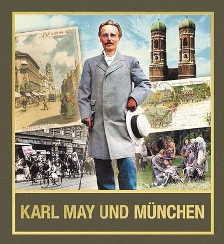Produktbild: Karl May und München: Der Schriftsteller und seine Spuren zwischen Isar und Bavaria