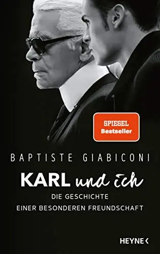 Produktbild: Karl und ich: Die Geschichte einer besonderen Freundschaft - Private Einblicke in Karl Lagerfelds Leben – Ich war Freund, Muse und Ziehsohn