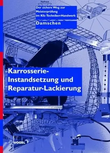 Produktbild: Karosserie-Instandsetzung und Reparatur-Lackierung (Der sichere Weg zur Meisterprüfung im Kfz-Handwerk)