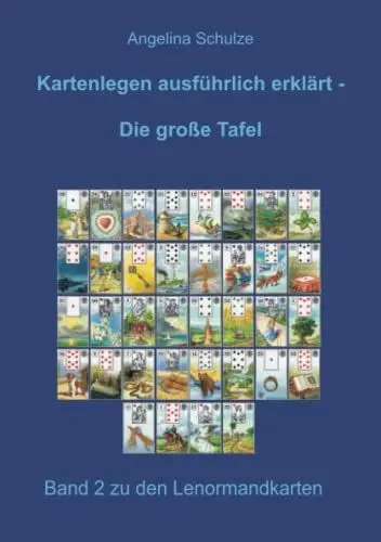 Produktbild: Kartenlegen ausführlich erklärt - Die große Tafel: Band 2 zu den Lenormandkarten (Lenormand Kartenlegen lernen für Anfänger)