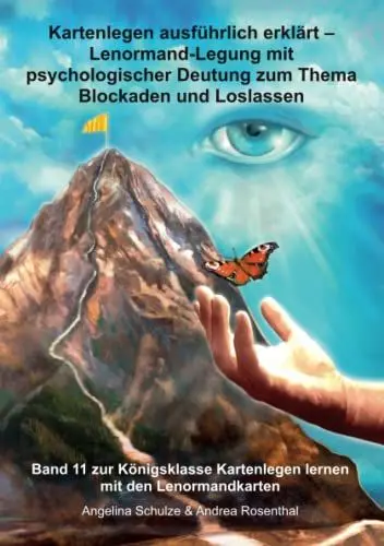 Produktbild: Kartenlegen ausführlich erklärt – Lenormand-Legung mit psychologischer Deutung zum Thema Blockaden und Loslassen - Band 11
