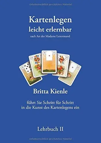 Produktbild: Kartenlegen leicht erlernbar - Lehrbuch II: Nach Art der Madame Lenormand