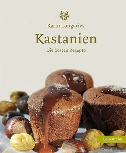 Produktbild: Kastanien. Die besten Rezepte