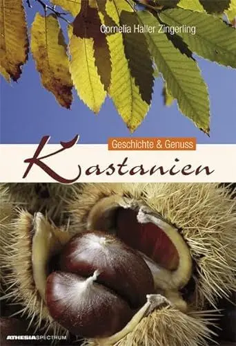 Produktbild: Kastanien: Geschichte & Genuss