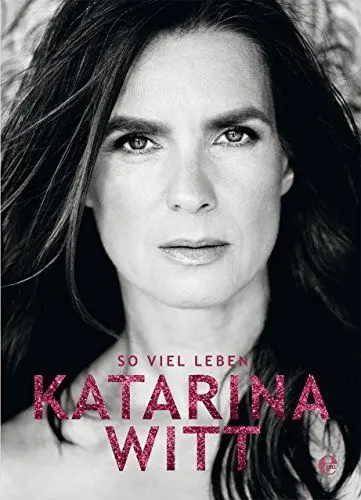 Produktbild: Katarina Witt: So viel Leben