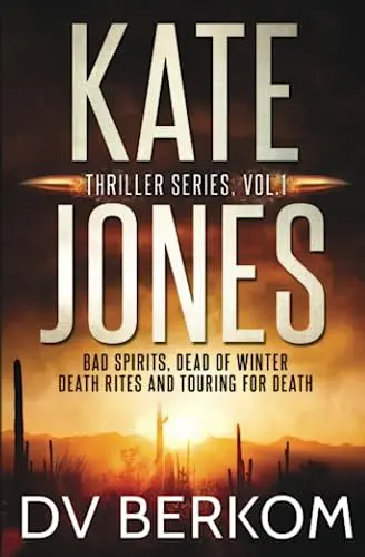 Produktbild: Kate Jones Thriller Series, Vol. 1: Bad Spirits, Dead of Winter, Death Rites, Touring for Death
