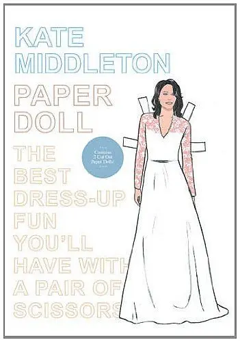 Produktbild: Kate Middleton Paper Doll: The Best Dress-Up-Fun You'll Have With A Pair Of Scissors