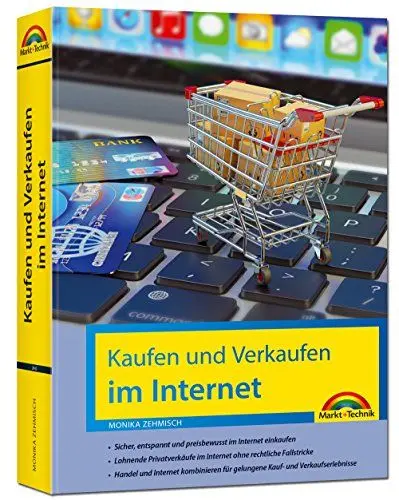 Produktbild: Kaufen und Verkaufen im Internet - alles was Sie über das Kaufen und Verkaufen im Internet wissen müssen