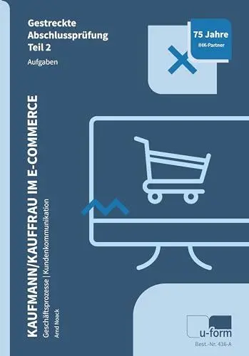 Produktbild: Kaufmann/Kauffrau im E-Commerce: Prüfungstrainer Abschlussprüfung Teil 2: Prüfungstrainer Gestreckte Abschlussprüfung Teil 2