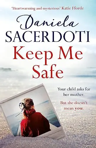 Produktbild: Keep Me Safe (A Seal Island novel): A breathtaking love story from the author of THE ITALIAN VILLA