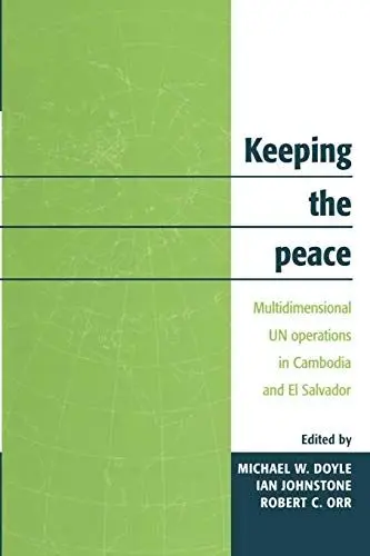 Produktbild: Keeping the Peace: Multidimensional UN Operations in Cambodia and El Salvador