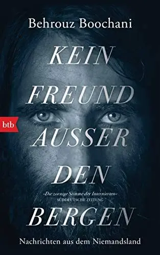 Produktbild: Kein Freund außer den Bergen: Nachrichten aus dem Niemandsland