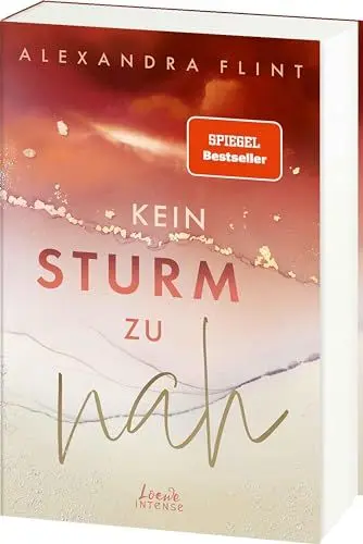 Produktbild: Kein Sturm zu nah (Tales of Sylt, Band 2): Lass dich von dieser stürmische Liebesgeschichte bezaubern - Der zweite Band der Tales of Sylt von SPIEGEL-Bestsellerautorin Alexandra Flint