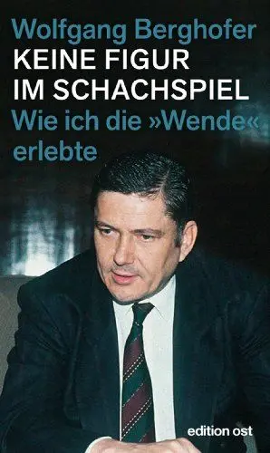 Produktbild: Keine Figur im Schachspiel: Wie ich die 'Wende' erlebte (edition ost)