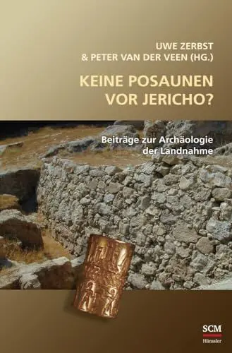 Produktbild: Keine Posaunen vor Jericho?: Beiträge zur Archäologie der Landnahme (Studium Integrale)