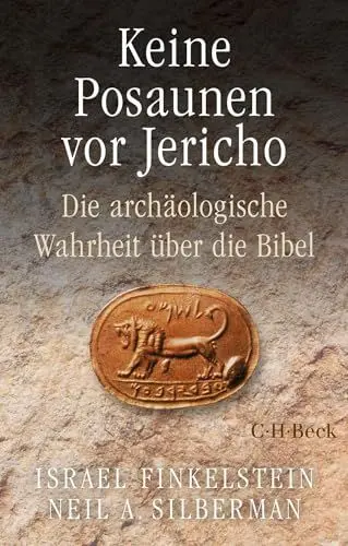 Produktbild: Keine Posaunen vor Jericho: Die archäologische Wahrheit über die Bibel (Beck Paperback)