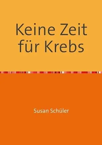 Produktbild: Keine Zeit für Krebs: Notfallplan
