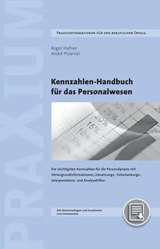 Produktbild: Kennzahlen-Handbuch für das Personalwesen: Kennzahlen für die HR-Praxis und Umsetzungshilfen mit Interpretations- und Massnahmenvorschlägen und downloadbarem Excelsheet mit Berichtswesen-Vorlagen