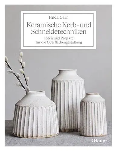 Produktbild: Keramische Kerb- und Schneidetechniken: Ideen und Projekte für die Oberflächengestaltung