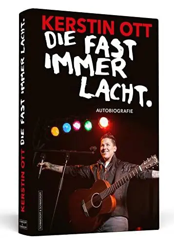 Produktbild: Kerstin Ott: Die fast immer lacht: Autobiografie