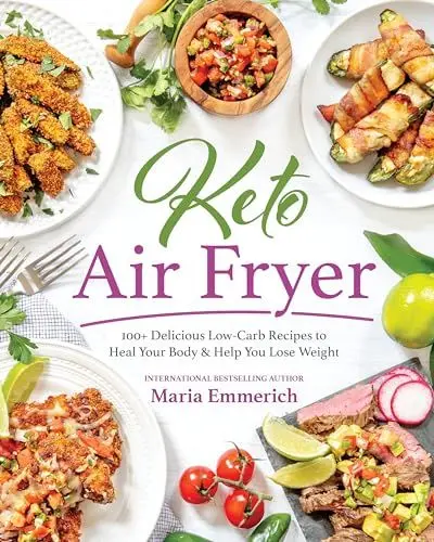 Produktbild: Keto Air Fryer: 100+ Delicious Low-Carb Recipes to Heal Your Body & Help You Lose Weight