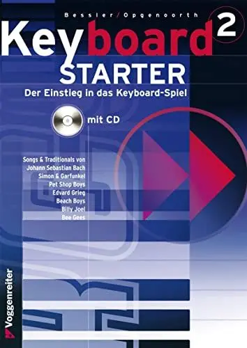Produktbild: Keyboard-Starter, m. CD-Audio, Bd.2: Band 2: Vertiefung und Ergänzung der Kenntnisse (Keyboard-Starter. Mehrbändiger Keyboardkurs für den Selbstunterricht und für den Einsatz in Musikschulen)