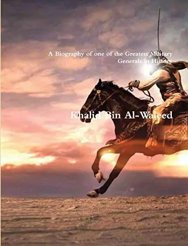 Produktbild: Khalid Bin Al-Waleed: A Biography of one of the Greatest Military Generals in History
