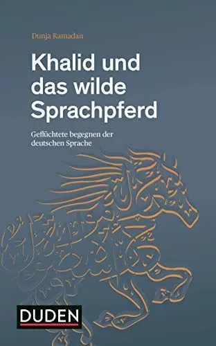 Produktbild: Khalid und das wilde Sprachpferd: Geflüchtete begegnen der deutschen Sprache